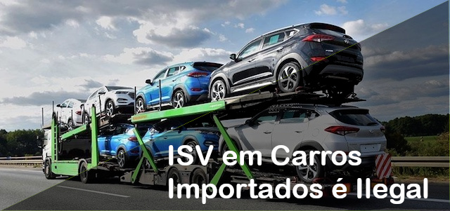 Cobrança Ilegal do ISV em Carros Importados